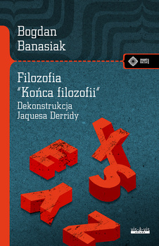 Filozofia "końca filozofii", Bogdan Banasiak