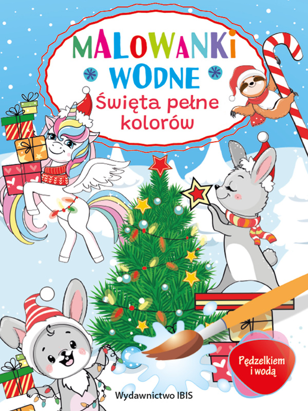 Święta pełne kolorów. Malowanki wodne. Pędzelkiem i wodą, Opracowanie zbiorowe