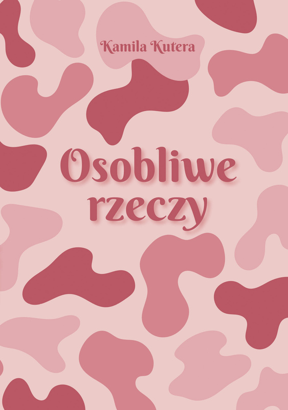 Osobliwe rzeczy, Kamila Kutera