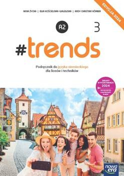 #Trends neu 3 Podręcznik do języka niemieckiego, Życka Anna