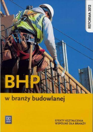 BHP w branży budowlanej WSIP - Wanda Bukała, Małgorzata Karbowiak