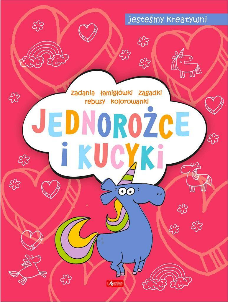 Jednorożce i kucyki. Jesteśmy kreatywni, Maciej Maćkowiak