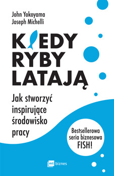 Kiedy ryby latają, John Yokoyama, Joseph Michelli