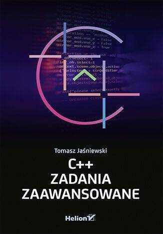 C++. Zadania zaawansowane, Tomasz Jaśniewski