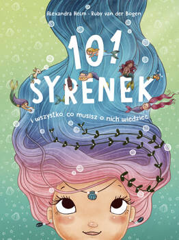 101 syrenek i wszystko, co musisz o nich wiedzieć, Ruby van der Bogen
