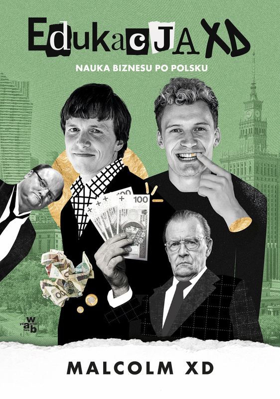 Edukacja XD. Nauka biznesu po polsku, Malcolm XD