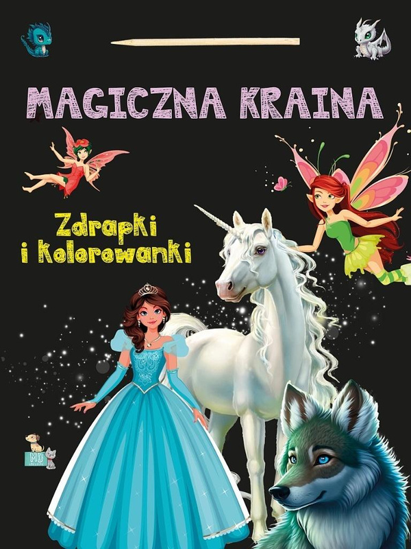 Zdrapki i kolorowanki. Magiczna kraina, praca zbiorowa