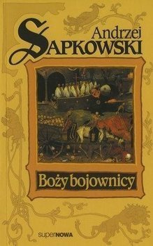 Trylogia husycka T.2 Boży bojownicy - Andrzej Sapkowski