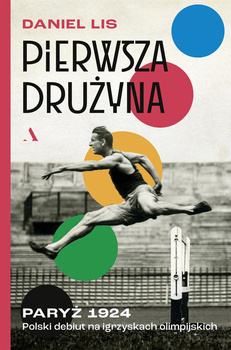Pierwsza drużyna. Paryż 1924, Daniel Lis