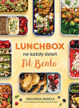 Lunchbox na każdy dzień. FIT BENTO, Malwina Bareła