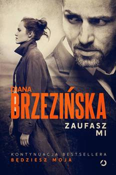 Zaufasz mi, Diana Brzezińska