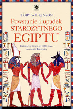 Powstanie i upadek starożytnego Egiptu, Toby Wilkinson