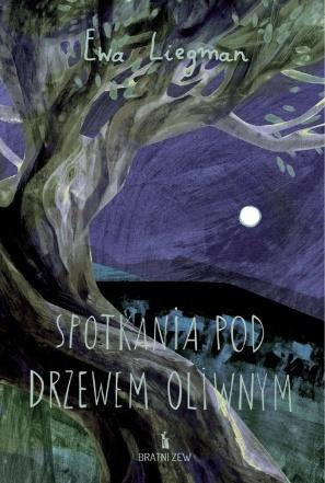 Spotkania pod dzrewem oliwnym. 33 przypowieści..., Ewa Liegman