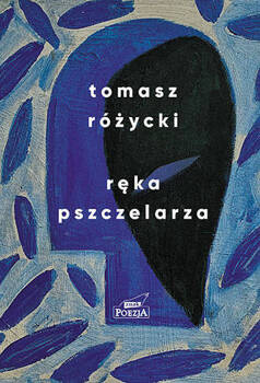 Ręka pszczelarza, Tomasz Różycki