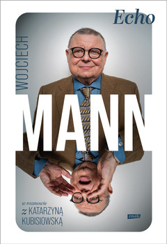 Echo. Z Wojciechem Mannem rozmawia Katarzyna Kubisiowska, Wojciech Mann, Katarzyna Kubisiowska