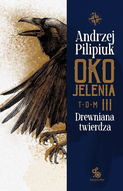 Drewniana twierdza. Oko Jelenia. Tom 3, Andrzej Pilipiuk