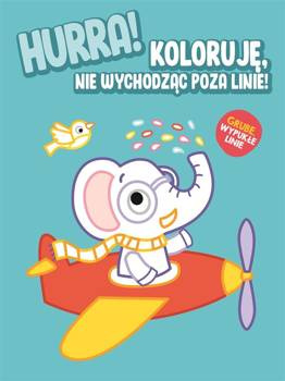 Hurra! Koloruję nie wychodząc poza linie - Słonik - praca zbiorowa