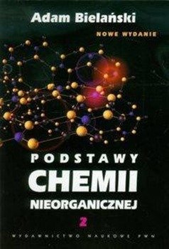 Podstawy chemii nieorganicznej Tom 2 - Adam Bielański