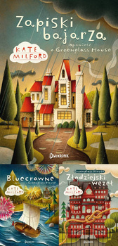 Zapiski bajarza Greenglass House t.3-5, K.Milford