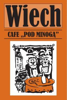 Cafe pod Minogą, Stefan Wiech Wiechecki