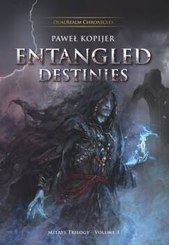 Entangled Destinies, Mitrys Trilogy, Kopijer Paweł