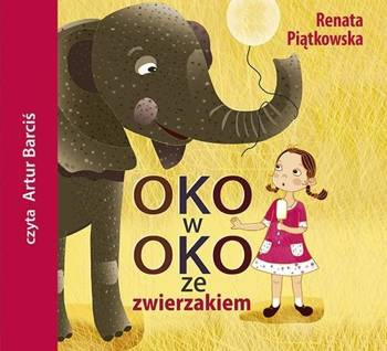 Oko w oko ze zwierzakiem audiobook - Renata Piątkowska