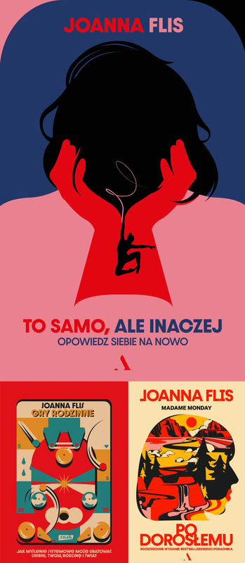 To samo, ale inaczej + Po dorosłemu + Gry rodzinne, Joanna Flis