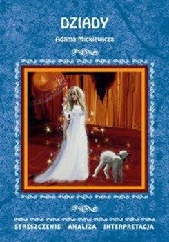 Dziady Adama Mickiewicza - Anna Skibicka