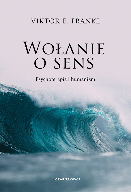 Wołanie o sens, Viktor E. Frankl