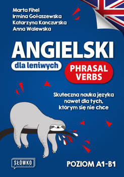 Angielski dla leniwych. Phrasal Verbs, Marta Fihel