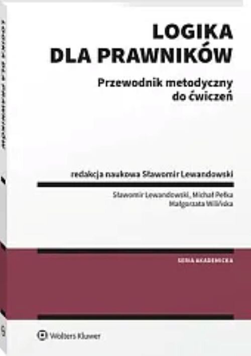 Logika dla prawników Przewodnik metodyczny do ćwiczeń
