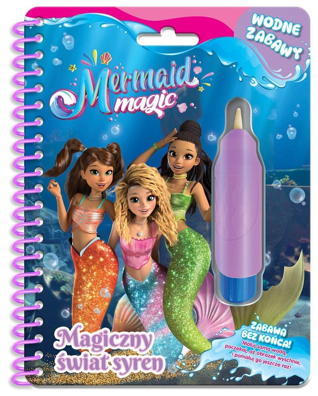 Magia Syren. Wodne zabawy. Magiczny świat syren, praca zbiorowa