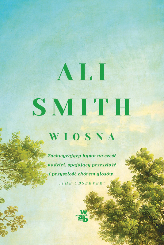 Pory roku. Wiosna. Tom 3, Ali Smith