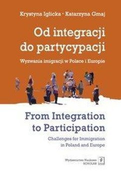 Od integracji do partycypacji - Krystyna Iglicka, Katarzyna Gmaj