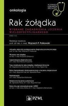 Rak żołądka - Wojciech P. Polkowski