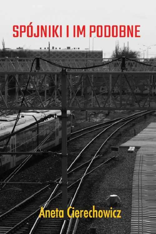 Spójniki i im podobne, Cierechowicz Aneta