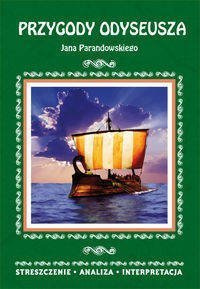 Przygody Odyseusza Jana Parandowskiego Streszczenie, analiza, interpretacja - Alina Łoboda
