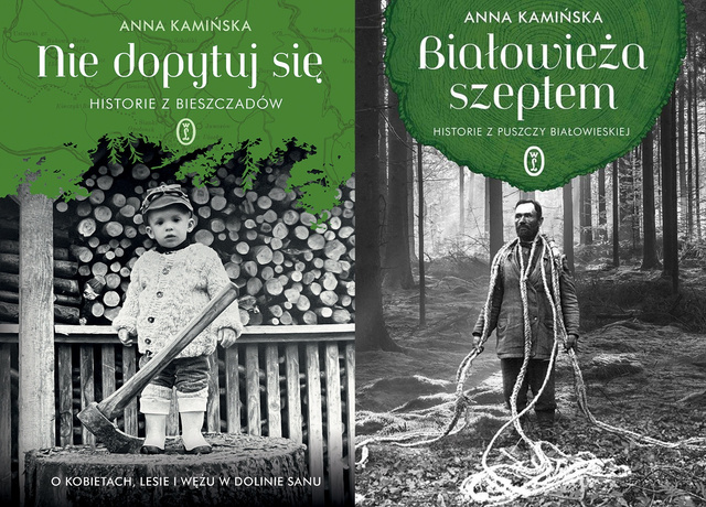 Nie dopytuj się. Historie z Bieszczadów + Białowieża szeptem, Anna Kamińska