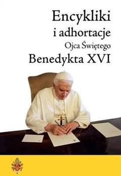 Encykliki i adhortacje Benedykta XVI - Benedykt XVI