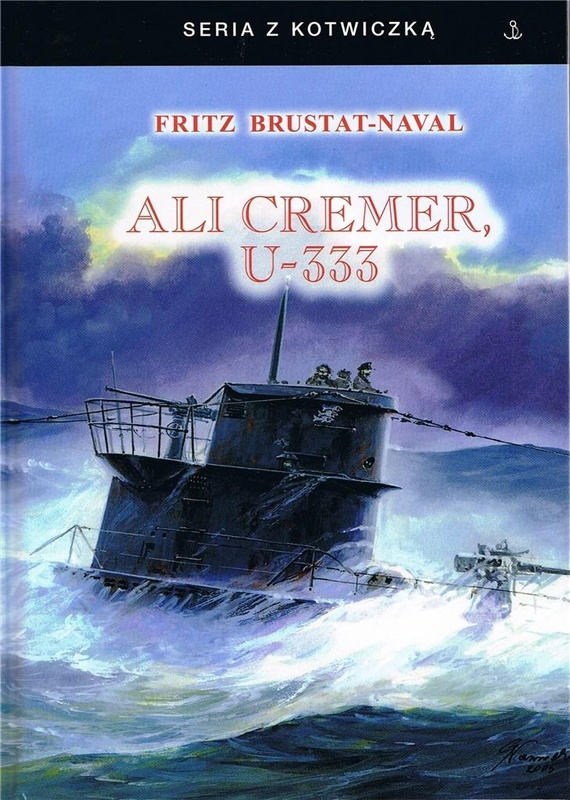 Ali Cremer, U-333, Fritz Brustat-Naval
