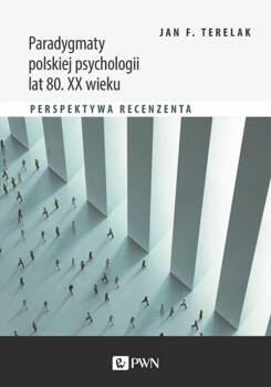 Paradygmaty polskiej psychologii lat 80. XX wieku., Jan F. Terelak