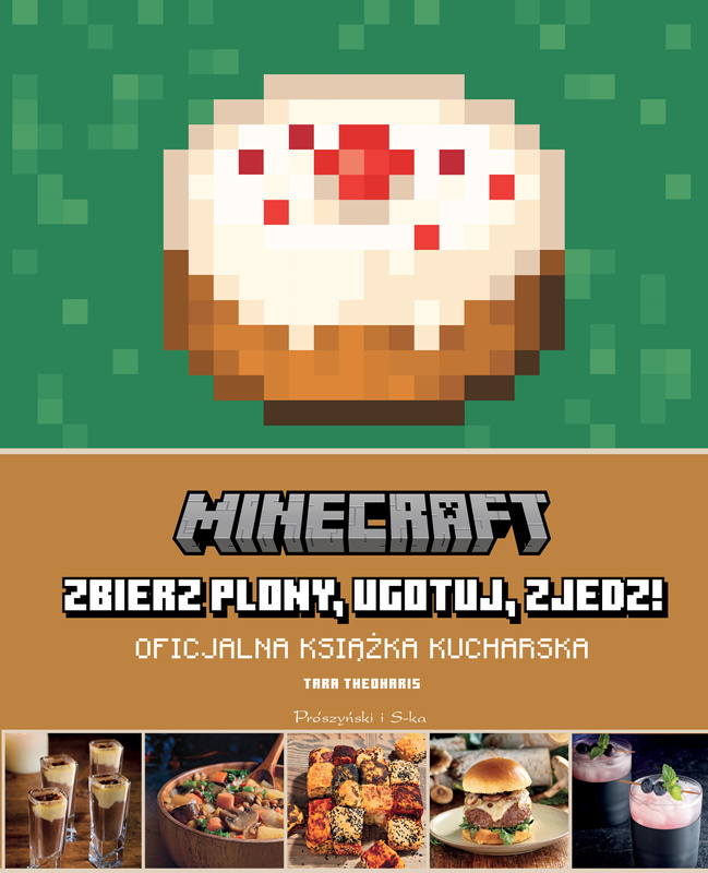 Minecraft. Zbierz plony, ugotuj, zjedz!. Oficjalna książka kucharska, Tara Theoharis