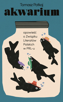 Akwarium, Tomasz Potkaj