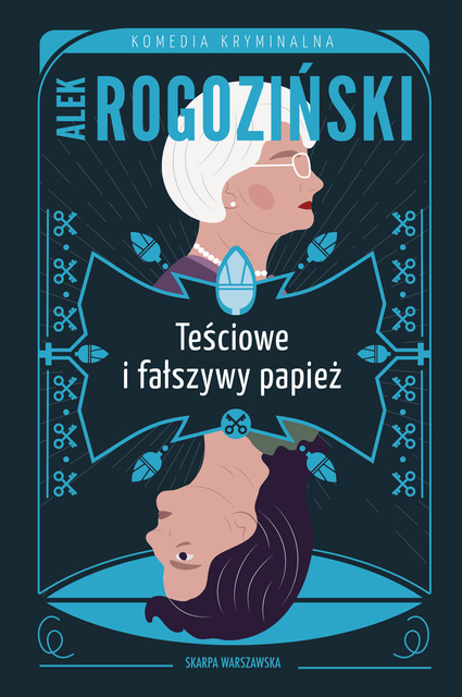Teściowe i fałszywy papież, Alek Rogoziński