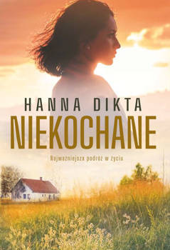 Niekochane, Hanna Dikta