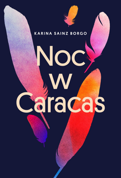 Noc w Caracas, Karina Sainz-Borgo