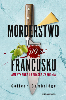 Morderstwo po francusku. Amerykanka i paryska zbrodnia, Colleen Cambridge