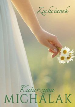Zachcianek, Katarzyna Michalak