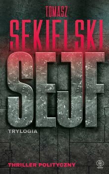 Sejf. Trylogia, Tomasz Sekielski