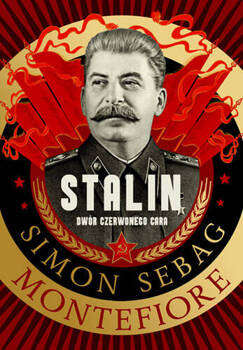 Stalin. Dwór czerwonego cara, Simon Sebag Montefiore